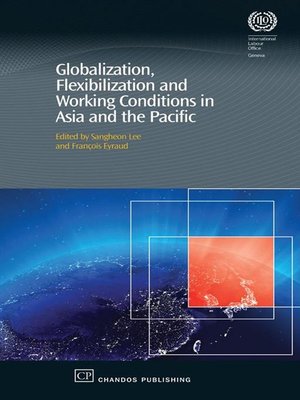 cover image of Globalization, Flexibilization and Working Conditions in Asia and the Pacific